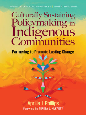 cover image of Culturally Sustaining Policymaking in Indigenous Communities